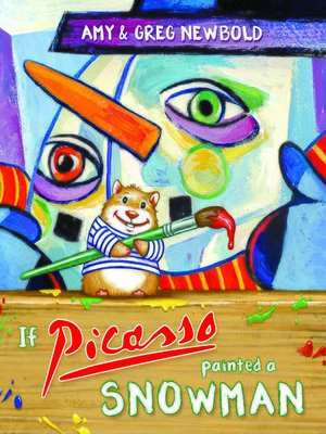 cover image of If Picasso Painted a Snowman (The Reimagined Masterpiece Series)